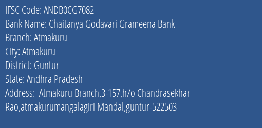 Chaitanya Godavari Grameena Bank Atmakuru Branch, Branch Code CG7082 & IFSC Code Andb0cg7082