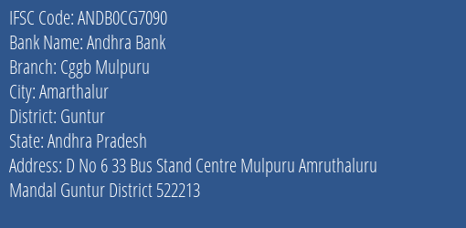 Chaitanya Godavari Grameena Bank Mulpuru Branch Guntur IFSC Code ANDB0CG7090