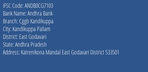 Chaitanya Godavari Grameena Bank Kandikuppa Branch East Godavari IFSC Code ANDB0CG7103