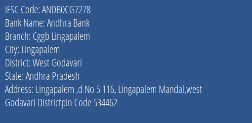 Andhra Bank Cggb Lingapalem Branch West Godavari IFSC Code ANDB0CG7278