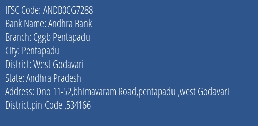 Andhra Bank Cggb Pentapadu Branch West Godavari IFSC Code ANDB0CG7288