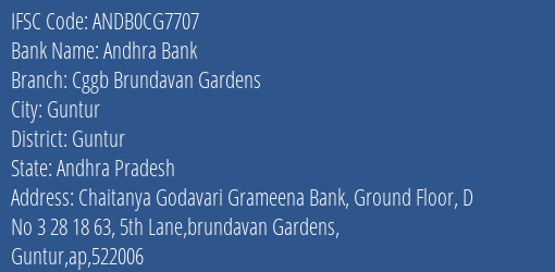 Chaitanya Godavari Grameena Bank Brundavan Gardens Branch Guntur IFSC Code ANDB0CG7707