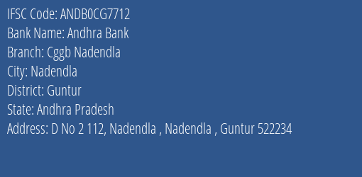 Chaitanya Godavari Grameena Bank Nadendla Branch Guntur IFSC Code ANDB0CG7712