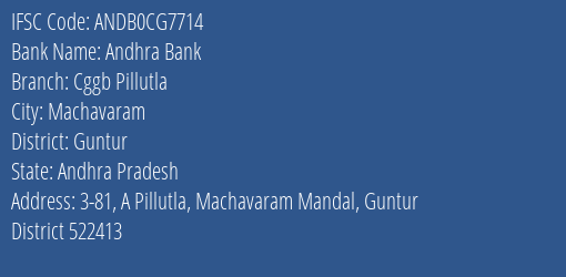 Chaitanya Godavari Grameena Bank Pillutla Branch Guntur IFSC Code ANDB0CG7714
