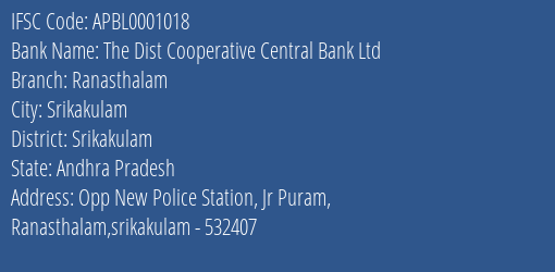 The Dist Cooperative Central Bank Ltd Ranasthalam Branch, Branch Code 001018 & IFSC Code APBL0001018