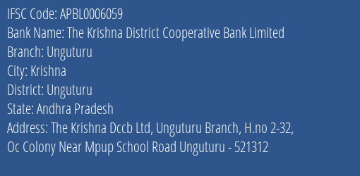 The Krishna District Cooperative Bank Limited Unguturu Branch, Branch Code 006059 & IFSC Code APBL0006059