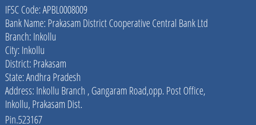 Prakasam District Cooperative Central Bank Ltd Inkollu Branch Prakasam IFSC Code APBL0008009