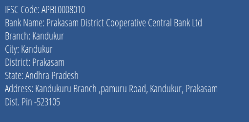 Prakasam District Cooperative Central Bank Ltd Kandukur Branch Prakasam IFSC Code APBL0008010