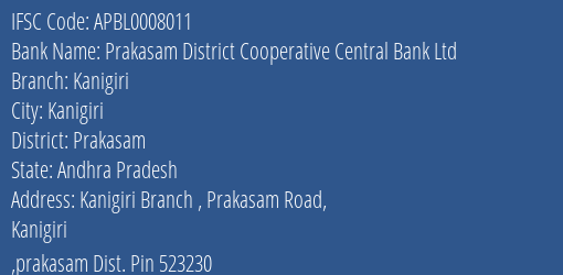 The Andhra Pradesh State Cooperative Bank Limited Kanigiri Branch, Branch Code 008011 & IFSC Code Apbl0008011