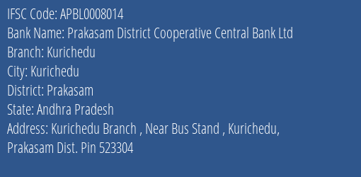 Prakasam District Cooperative Central Bank Ltd Kurichedu Branch Prakasam IFSC Code APBL0008014