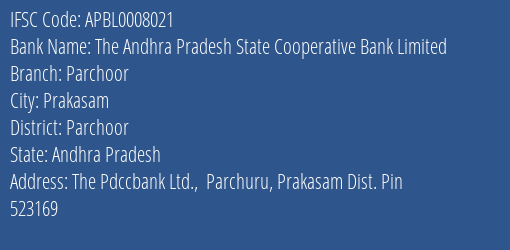 The Andhra Pradesh State Cooperative Bank Limited Parchoor Branch, Branch Code 008021 & IFSC Code Apbl0008021