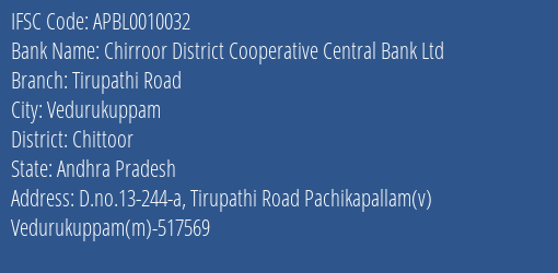 Chirroor District Cooperative Central Bank Ltd Tirupathi Road Branch, Branch Code 010032 & IFSC Code APBL0010032
