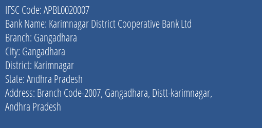The Andhra Pradesh State Cooperative Bank Limited Gangadhara Branch, Branch Code 020007 & IFSC Code APBL0020007