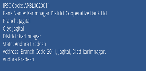The Andhra Pradesh State Cooperative Bank Limited Jagityal Branch, Branch Code 020011 & IFSC Code APBL0020011
