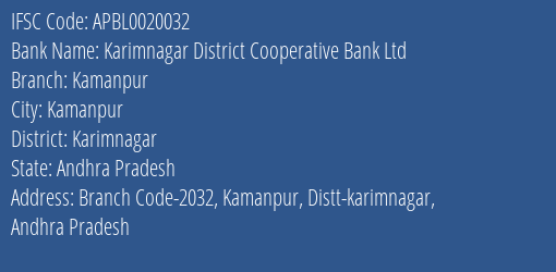 Karimnagar District Cooperative Bank Ltd Kamanpur, Karimnagar IFSC Code APBL0020032