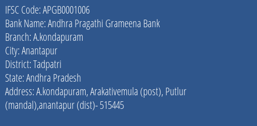Andhra Pragathi Grameena Bank A.kondapuram Branch Tadpatri IFSC Code APGB0001006