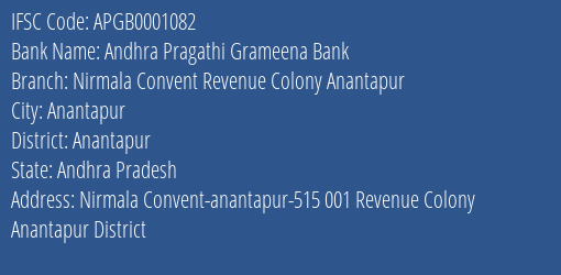 Andhra Pragathi Grameena Bank Nirmala Convent Revenue Colony Anantapur Branch Anantapur IFSC Code APGB0001082
