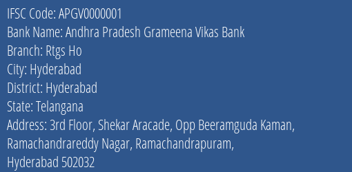 Andhra Pradesh Grameena Vikas Bank Rtgs Ho Branch, Branch Code 000001 & IFSC Code APGV0000001