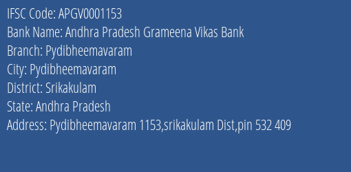 Andhra Pradesh Grameena Vikas Bank Pydibheemavaram Branch, Branch Code 001153 & IFSC Code Apgv0001153