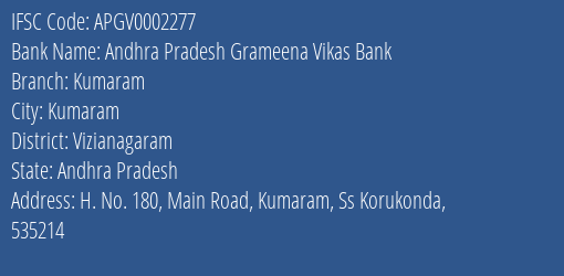 Andhra Pradesh Grameena Vikas Bank Kumaram Branch, Branch Code 002277 & IFSC Code Apgv0002277