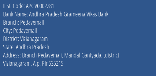 Andhra Pradesh Grameena Vikas Bank Pedavemali Branch Vizianagaram IFSC Code APGV0002281