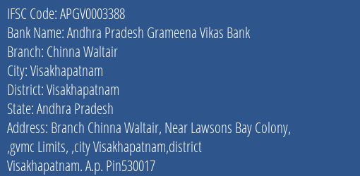Andhra Pradesh Grameena Vikas Bank Chinna Waltair Branch, Branch Code 003388 & IFSC Code Apgv0003388