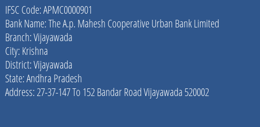 The A.p. Mahesh Cooperative Urban Bank Limited Vijayawada Branch, Branch Code 000901 & IFSC Code APMC0000901