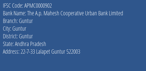 The A.p. Mahesh Cooperative Urban Bank Limited Guntur Branch, Branch Code 000902 & IFSC Code APMC0000902