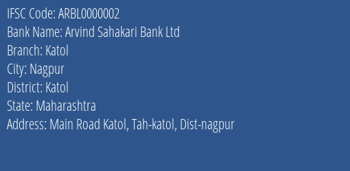 Arvind Sahakari Bank Ltd Katol Branch, Branch Code 000002 & IFSC Code ARBL0000002