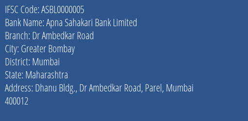 Apna Sahakari Bank Limited Dr Ambedkar Road Branch, Branch Code 000005 & IFSC Code ASBL0000005