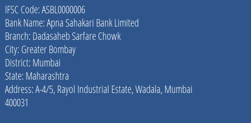 Apna Sahakari Bank Limited Dadasaheb Sarfare Chowk Branch, Branch Code 000006 & IFSC Code ASBL0000006