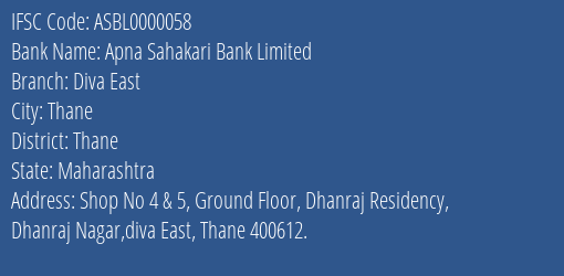 Apna Sahakari Bank Limited Diva East Branch, Branch Code 000058 & IFSC Code ASBL0000058