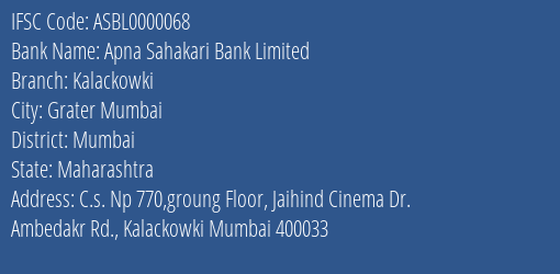 Apna Sahakari Bank Limited Kalackowki Branch, Branch Code 000068 & IFSC Code ASBL0000068