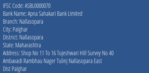 Apna Sahakari Bank Limited Nallasopara Branch, Branch Code 000070 & IFSC Code ASBL0000070