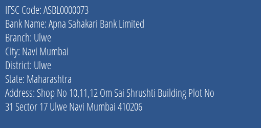 Apna Sahakari Bank Limited Ulwe Branch, Branch Code 000073 & IFSC Code ASBL0000073