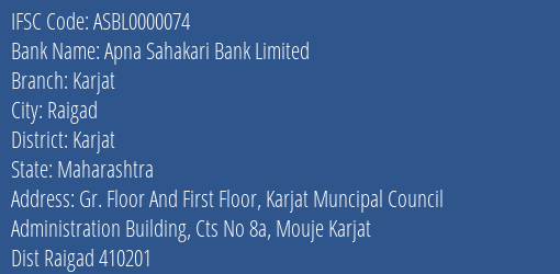Apna Sahakari Bank Limited Karjat Branch, Branch Code 000074 & IFSC Code ASBL0000074