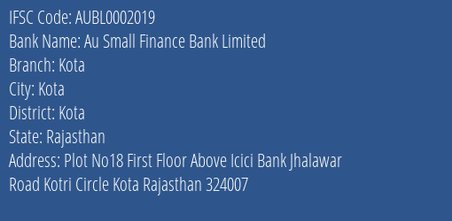 Au Small Finance Bank Limited Kota Branch, Branch Code 002019 & IFSC Code AUBL0002019