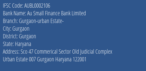 Au Small Finance Bank Limited Gurgaon Urban Estate Branch IFSC Code