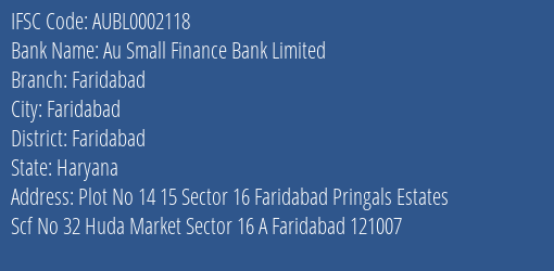 Au Small Finance Bank Limited Faridabad Branch, Branch Code 002118 & IFSC Code AUBL0002118