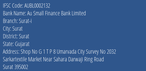 Au Small Finance Bank Limited Surat I Branch, Branch Code 002132 & IFSC Code AUBL0002132