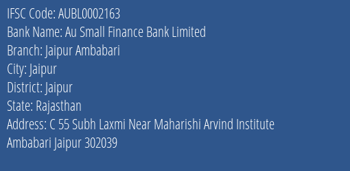 Au Small Finance Bank Limited Jaipur Ambabari Branch, Branch Code 002163 & IFSC Code AUBL0002163