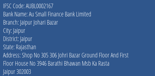 Au Small Finance Bank Limited Jaipur Johari Bazar Branch, Branch Code 002167 & IFSC Code AUBL0002167