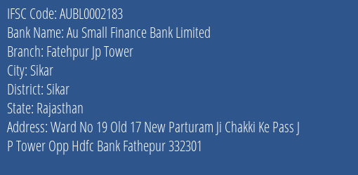 Au Small Finance Bank Limited Fatehpur Jp Tower Branch IFSC Code