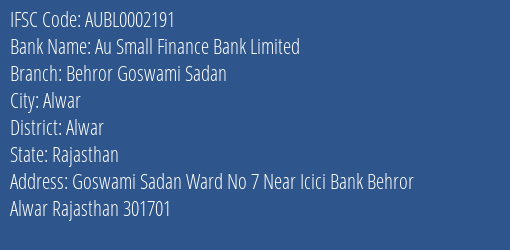 Au Small Finance Bank Limited Behror Goswami Sadan Branch, Branch Code 002191 & IFSC Code AUBL0002191