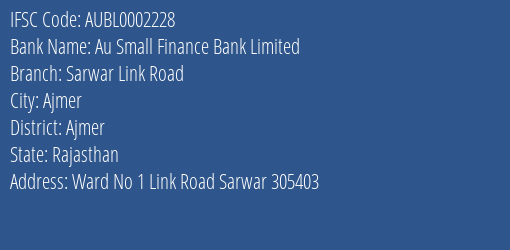 Au Small Finance Bank Sarwar Link Road Branch Ajmer IFSC Code AUBL0002228