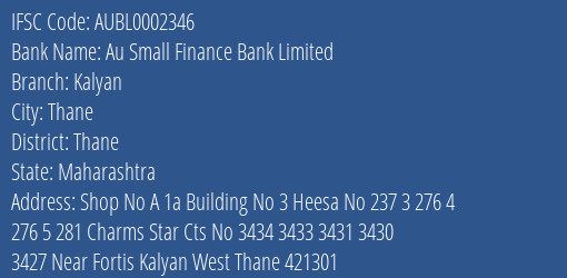 Au Small Finance Bank Kalyan Branch Thane IFSC Code AUBL0002346