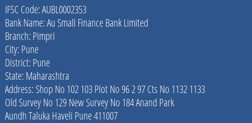 Au Small Finance Bank Limited Pimpri Branch, Branch Code 002353 & IFSC Code AUBL0002353
