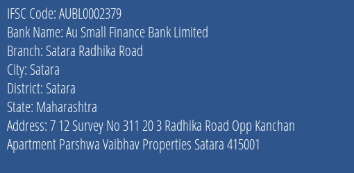Au Small Finance Bank Limited Satara Radhika Road Branch, Branch Code 002379 & IFSC Code AUBL0002379