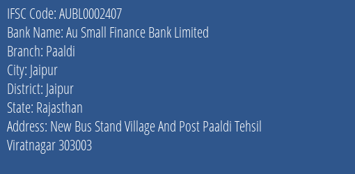 Au Small Finance Bank Limited Paaldi Branch, Branch Code 002407 & IFSC Code AUBL0002407