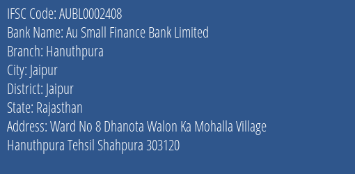 Au Small Finance Bank Limited Hanuthpura Branch, Branch Code 002408 & IFSC Code AUBL0002408